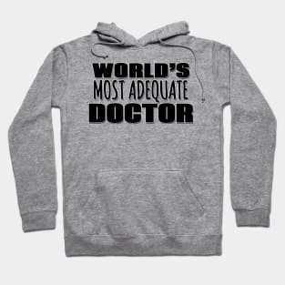 World's Most Adequate Doctor Hoodie